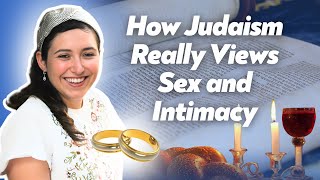 How Judaism REALLY Views Intimacy