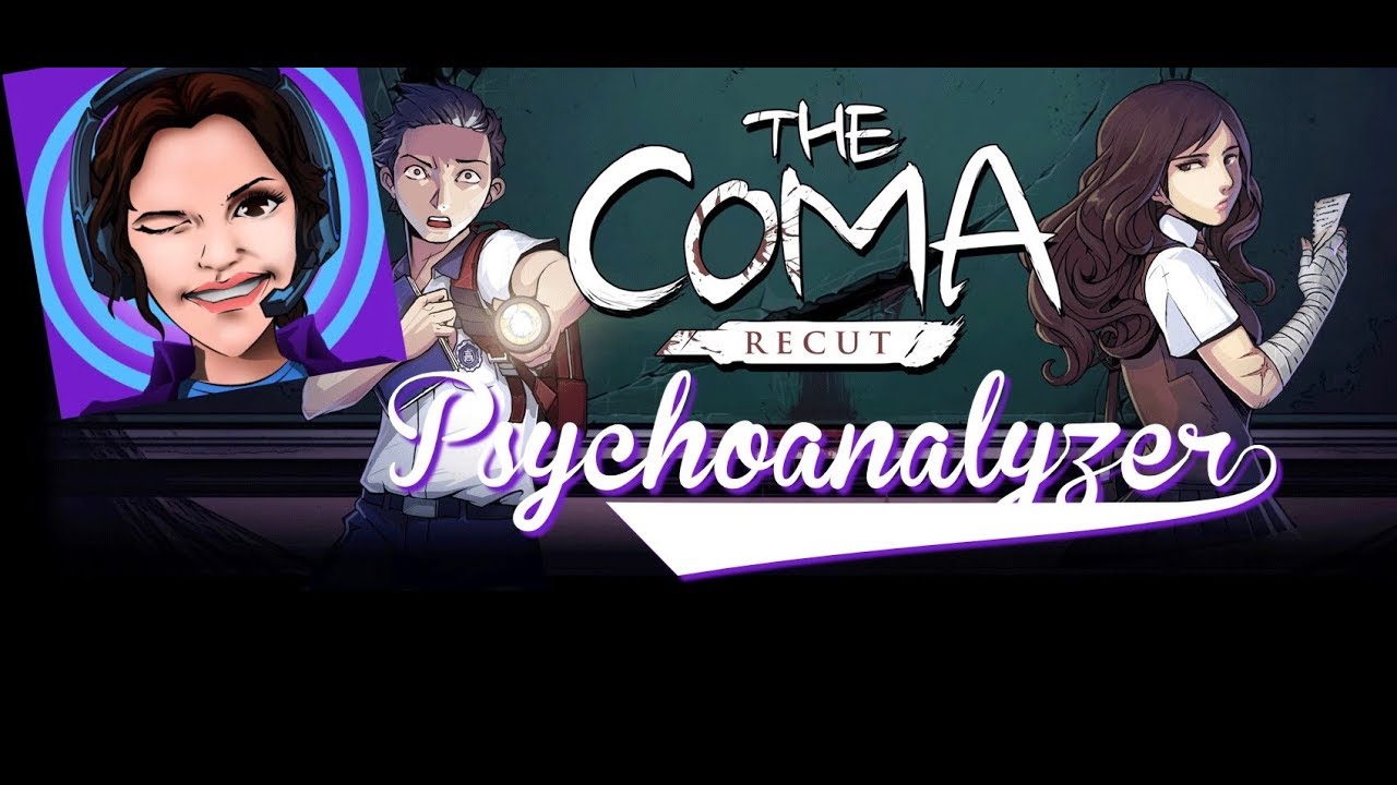 psychoanalyzer8's Live PS4 Broadcast The Coma Recut