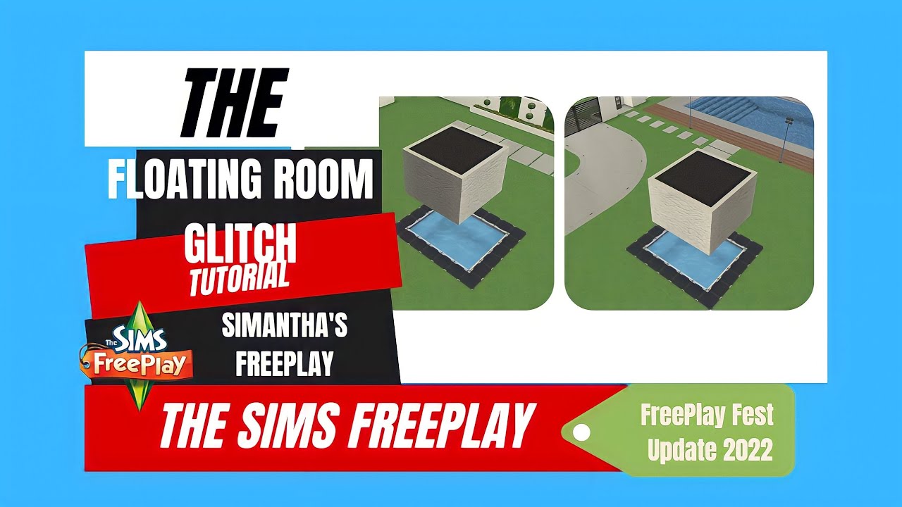 The SIMS FreePlayFloating Room GlitchFreePlayFest Update 2022