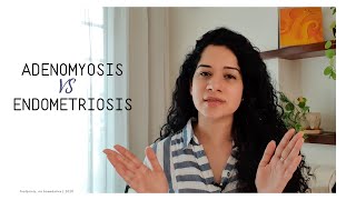 Adenomyosis vs Endometriosis [CC]