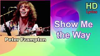 iMusicPlus HD Lyrics - Show Me the Way, Song by Peter Frampton