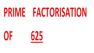 PRIME    FACTORISATION    OF          625