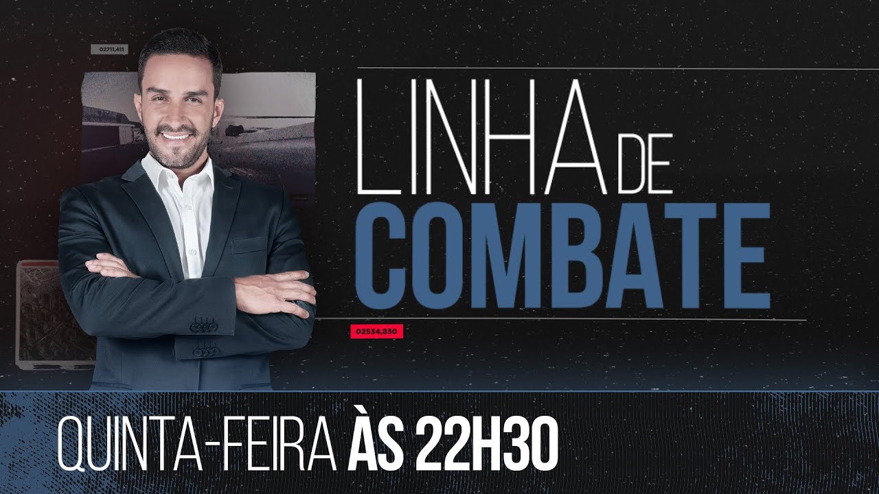 PROGRAMA LINHA DE COMBATE - 2ª TEMPORADA - PGM 20-  20/10/2022