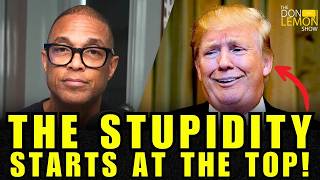 LEMON DROP | When It Comes To Mindless MAGA Brains, The Stupidity Starts At The Top!