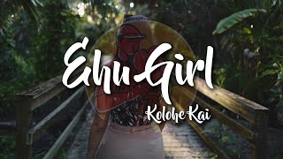 Throwback Lyrics- Ehu Girl by Kolohe Kai (CGVidz)