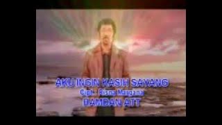 Download lagu HAMDAN ATT - AKU INGIN KASIH SAYANG .flv