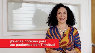 Buenas noticias para todos los pacientes con Tinnitus | Dra. Mónica Palacios