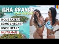 ILHA GRANDE com preços | Como ir? O que fazer? Onde ficar? Onde comer? | Rio de Janeiro