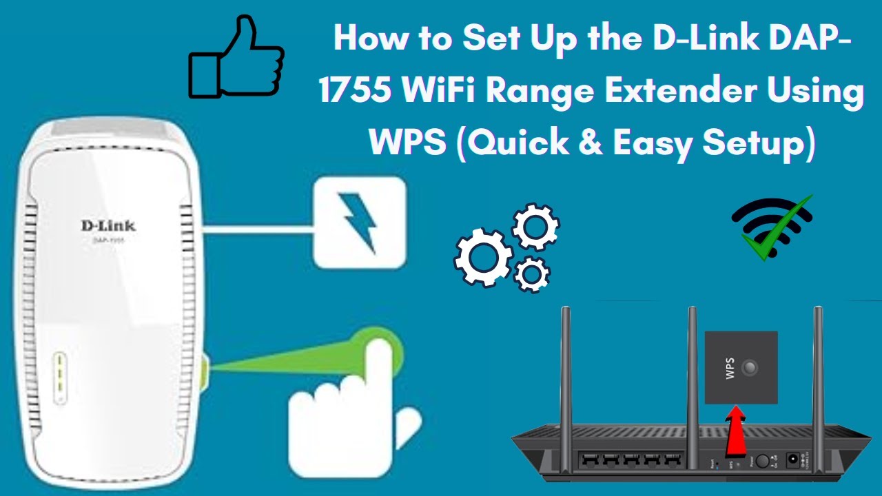 How to Set Up the D-Link DAP-1755 WiFi Range Extender Using WPS (Quick ...