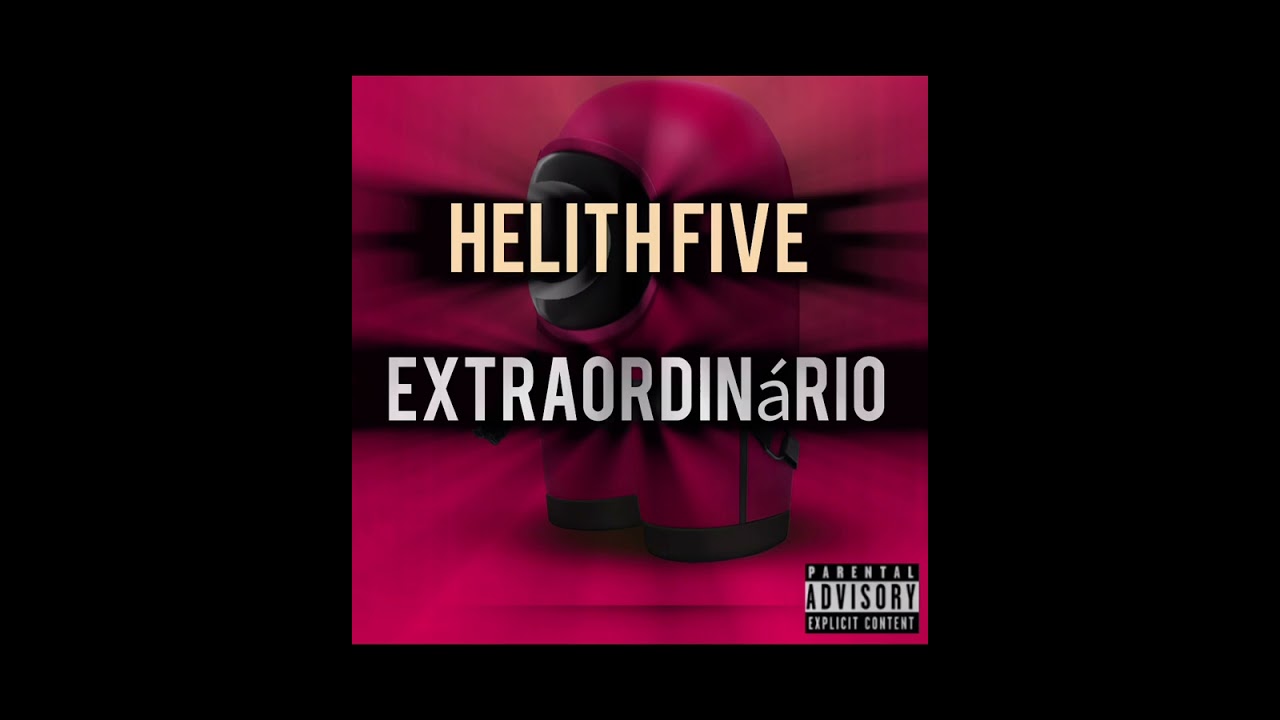 Helith five - Extraordinário (Dadrip, safary, jay-py,Rody -fs 