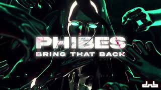 Phibes - Bring That Back