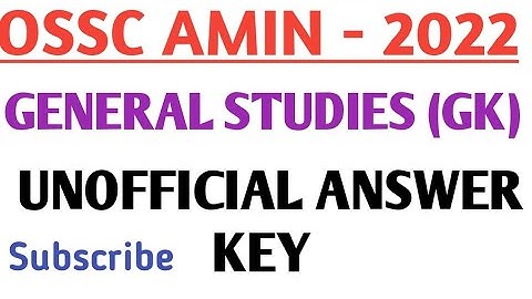 OSSC AMIN GK UNOFFICIAL ANSWER KEY/OSSC AMIN 2023/ANSWER KEY BY EXAMTIME/#Examtime
