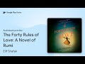 The Forty Rules of Love: A Novel of Rumi by Elif Shafak · Audiobook preview