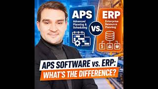 APS Software vs. ERP: What's the Difference