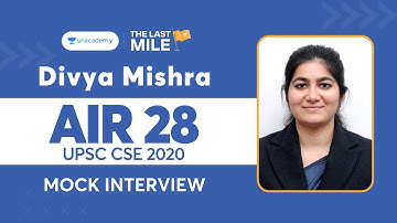 Divya Mishra AIR 28 UPSC CSE 2020 Mock Interview | IAS Rank 28  | #UnacademyUPSC2020Toppers