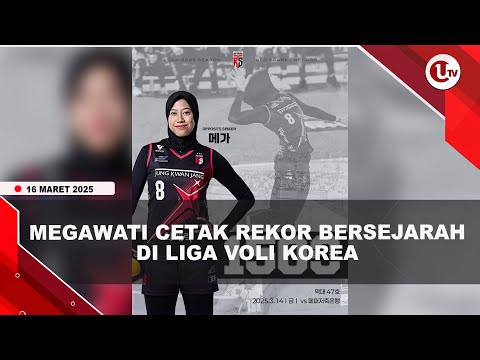 MEGAWATI CETAK REKOR BERSEJARAH DI LIGA VOLI KOREA | U-NEWS