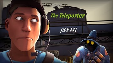 The Teleporter [SFM]