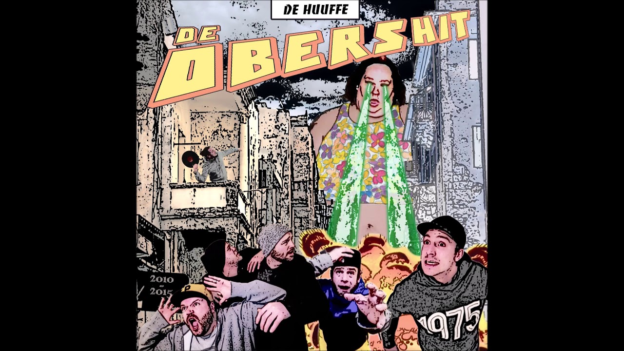 DE HUUFFE - DE ÖBERSHIT (2015) - Ergendwo hörts