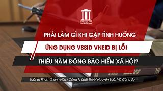 Phải làm gì khi VssID, VNeID hiển thị thiếu năm đóng bảo hiểm xã hội?