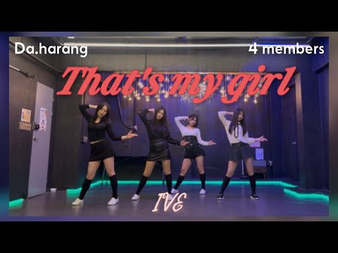 [Full/Mirrored] IVE(아이브) That's my girl dance cover | choreography | 4인커버 | 4인안무