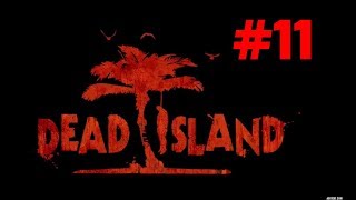 Прохождение Dead Island - Часть 11. Город Морсби Прохождение Dead Island - Часть 11. Город Морсби