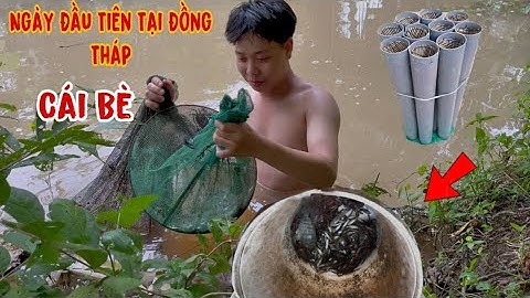 Dở Dớn Bắt Cua Đặt Chúm - | T25 Ngày Đặc Biệt Sáp Nhập Tỉnh |