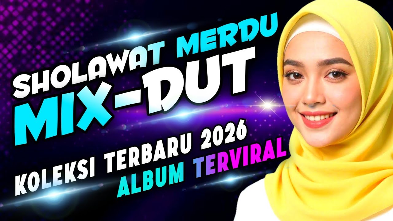 KOLEKSI TERBARU 2026‼️MIXDUT SHOLAWAT MERDU ✨ALBUM TERVIRAL SEPANJANG MASA