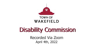 Wakefield Commission on Disabilities Meeting - April 4, 2022