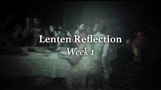 Lenten Reflections 2023: Week 1