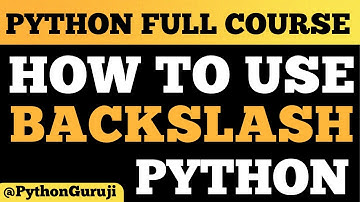 3 Ways to Use Backslash in Python: Tips & Tricks!