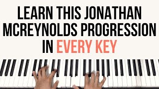 This Jonathan McReynolds Progression is ESSENTIAL in Every Key | Piano Tutorial