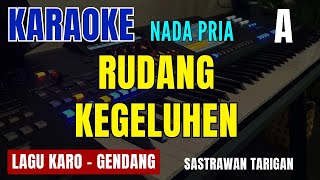RUDANG KEGELUHEN - SASTRAWAN TARIGAN (GENDANG) | NADA PRIA A | KARAOKE LIRIK | LAGU KARO