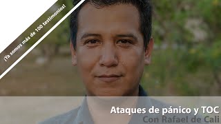 Rafael de Colombia. Ataques de pánico y TOC. Testimonio de superación