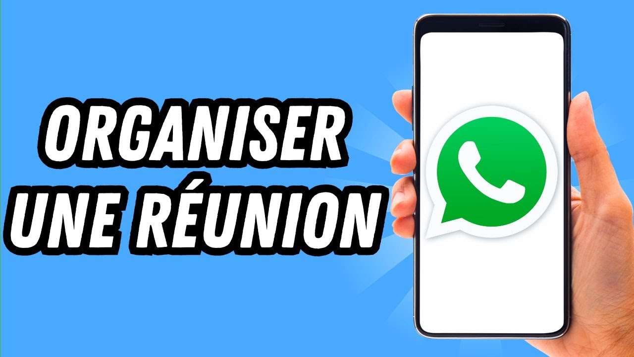 Comment organiser une réunion sur Whatsapp (GUIDE COMPLET)