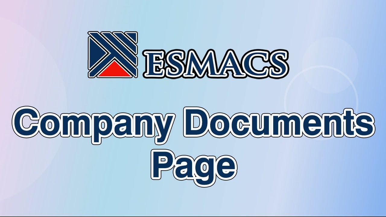 How to Manage Company Documents on the ESMACS | ESMACS Tutorial - YouTube