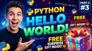 🚀 Write Your FIRST Python Program! (Hello World) + SPECIAL GIFT FOR YOU! 🎁 | Part 3