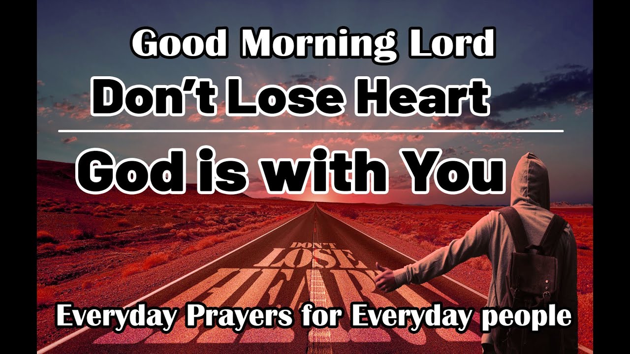Morning Prayer | Don't Give Up GOD IS WITH YOU | A Blessed Morning ...