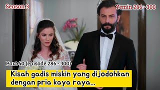 YEMIN EPISODE 286 - 300 | ALUR CERITA DRAMA TURKI