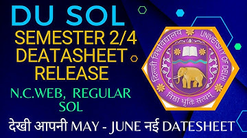 🔥DU SOL #Semester 2/ 4 #Datesheet Release N.C.Web, Regular, SOL 🔥May - June 🔥exam Datesheet 2024