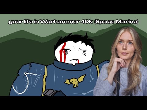 A Scottish Lady Reacts to your life in Warhammer 40k (Space Marine)