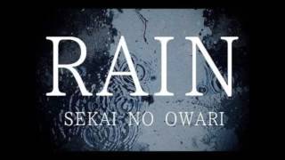 Video thumbnail of "SEKAI NO OWARI「RAIN」フル"