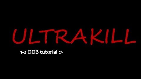 ULTRAKILL 1-2 out of bounds clip guide