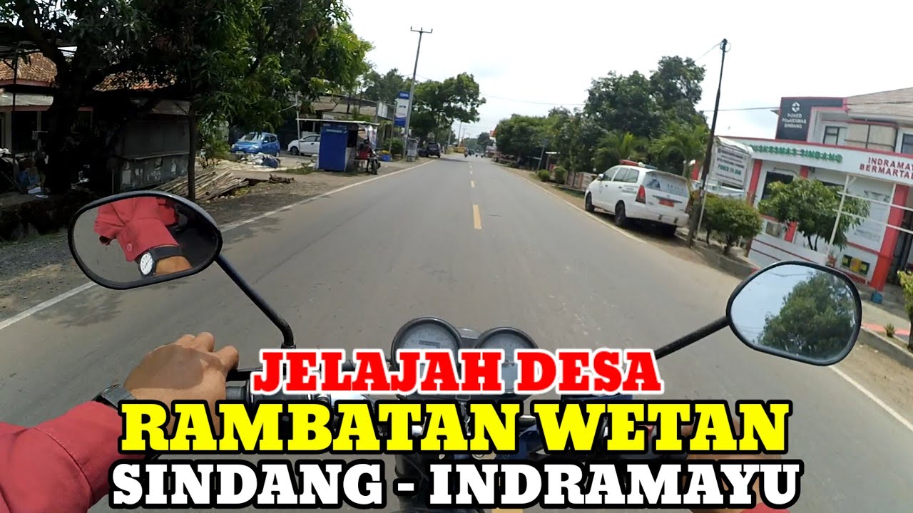 Motovlog Explore Desa Rambatan Wetan Kecamatan Sindang Kabupaten Indramayu
