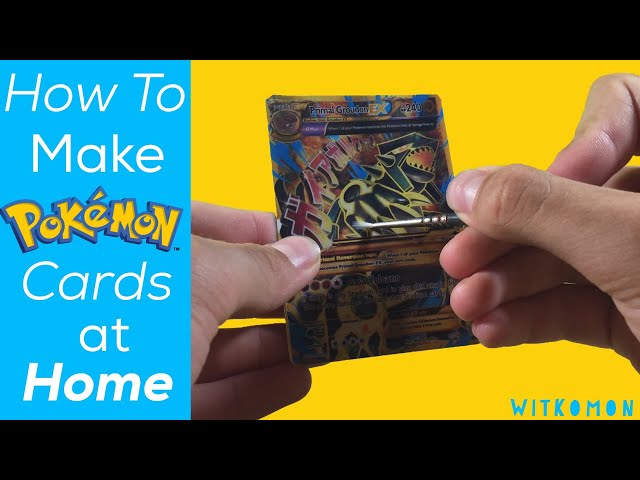 How to Make Your Own Pokemon Cards at Home! 