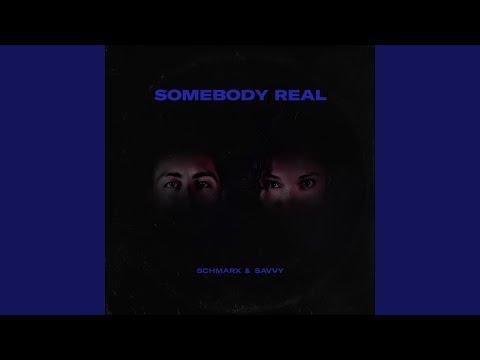 Somebody Real
