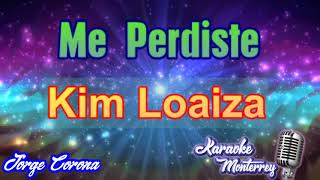 Karaoke Monterrey - Kim Loaiza - Me Perdiste