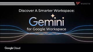 Wursta Webinar: Discover Gemini for Google Workspace