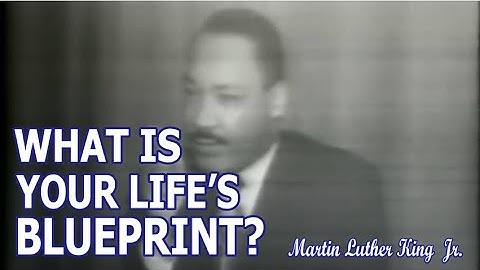 Martin Luther King Jr. Speech - How To Design Your Life