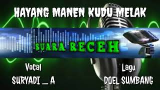 HAYANG MANEN KUDU MELAK - Cover lagu Doel Sumbang