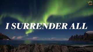 Download Lagu I Surrender All | 1 Hour | INSTRUMENTAL SOAKING WORSHIP MP3
